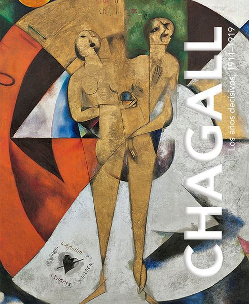 Imagen de Chagall "Los años decisivos, 1911-1919"