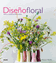 Imagen de Diseño Floral (2017) "Arte e inspiración floral"