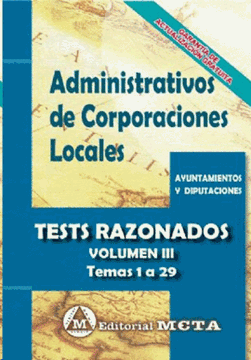 Imagen de Tests Razonados Volumen III Administrativos de Corporaciones Locales 2018 "Temas 1 a 29"