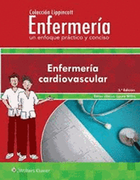 Imagen de Enfermería Cardiovascular 3ª ed, 2018 "Colección lippincott enfermería. Un enfoque práctico y conciso"