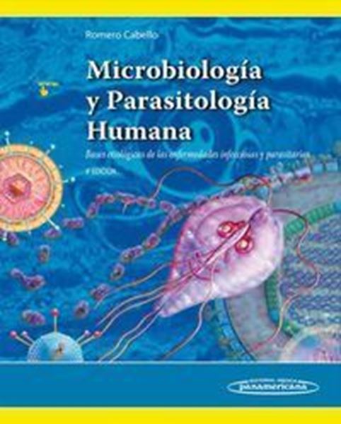 Imagen de Microbiología y Parasitología Humana 4º Ed. 2018 "Bases etiológicas de las enfermedades infecciosas y parasitarias"