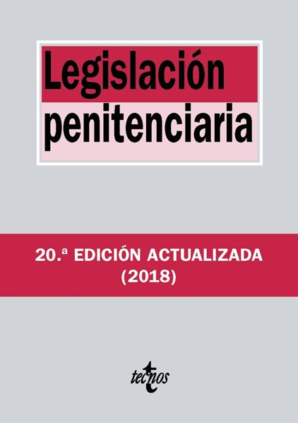 Legislación penitenciaria 20ª Ed, 2018