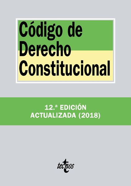Código de Derecho Constitucional 12ª ed, 2018