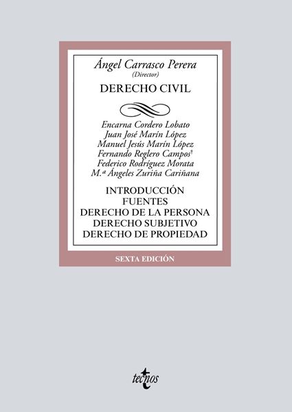 Derecho Civil 6ª ed, 2018 "Introducción. Fuentes. Derecho de la persona. Derecho subjetivo. Derecho"