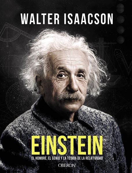 Einstein, 2018 "El hombre, el genio y la teoría de la relatividad"