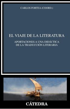 Viaje de la literatura, El, 2018 "Aportaciones a una didáctica de la traducción literaria"