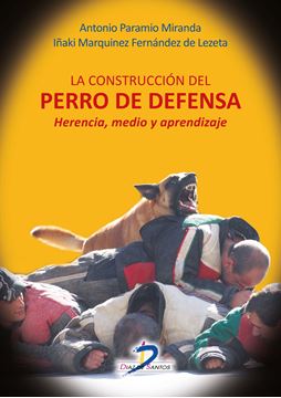 La construcción del perro de defensa "Herencia, medio y aprendizaje"