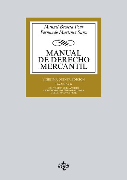 Manual de Derecho Mercantil 25ª ed, 2018 "Vol. II. Contratos mercantiles. Derecho de los títulos-valores. Derecho Concursal"
