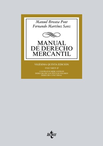 Manual de Derecho Mercantil 25ª ed, 2018 "Vol. II. Contratos mercantiles. Derecho de los títulos-valores. Derecho Concursal"