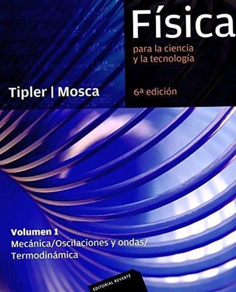 Imagen de Física para la Ciencia y la Tecnología Vol. 1 "Mecánica, Oscilaciones y Ondas/Termodinámica"