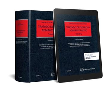 Tratado de Derecho Administrativo Tomo IV (Papel + e-book) "Urbanismo y ordenación del territorio, Derecho Administrativo Europeo y"