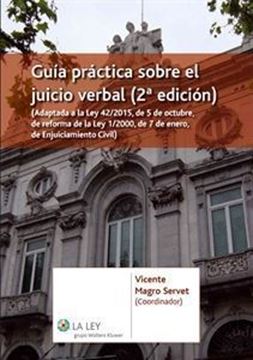 Imagen de Guía práctica sobre el Juicio Verbal. (2ª ed. 2016) "Adaptada a  la Ley 42/2015, de 5 de octubre 2015"