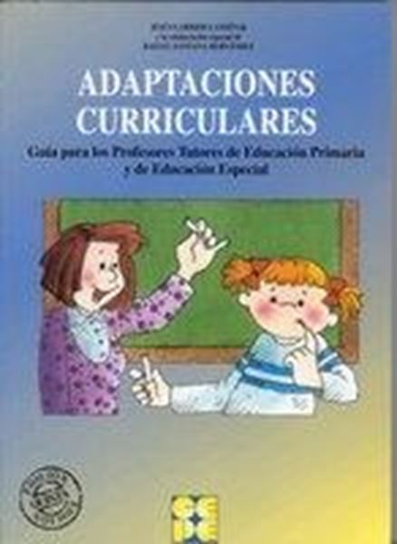 Adaptaciones Curriculares "Guía para los Profesores Tutores de Educación Primaria y De"