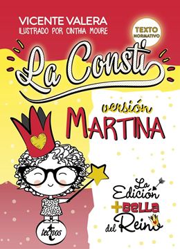 La Consti. Versión Martina,2018 "La Constitución Española, 1978. Texto legal"