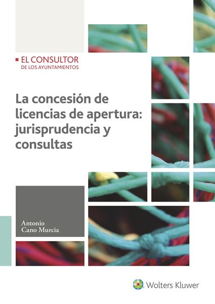 La concesión de licencias de apertura: jurisprudencia y consultas, 2017