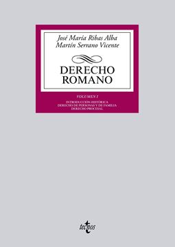 Derecho romano "Volumen I. Introducción histórica. Derecho de personas y de familia. Der"