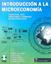 Introducción a la microeconomia "Ejercicios, test, problemas y examenes actualizados"