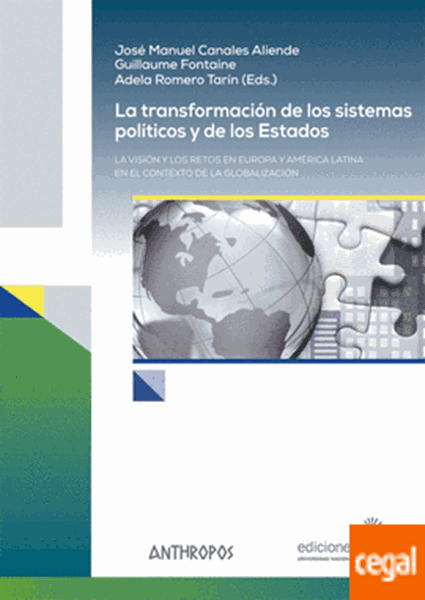 Imagen de Transformación de los sistemas políticos y de los Estados, La 2017 "La visión y los retos en Europa y América Latina en el contexto de la gl"