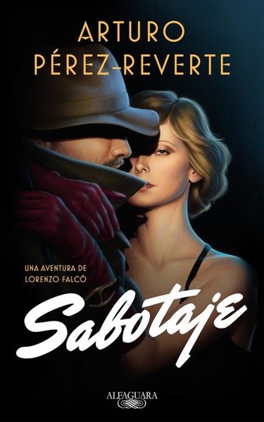 Sabotaje (Serie Falcó 3), 2018 "Una aventura de Lorenzo Falcó"
