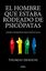 Hombre que estaba rodeado de psicópatas, El, 2018 "¡Aprende a reconocerlos para alejarte de ellos!"