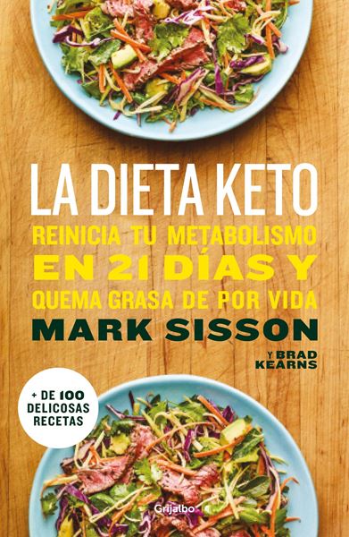 La dieta Keto, 2018 "Reinicia tu metabolismo en 21 días y quema grasa de forma definitiva"