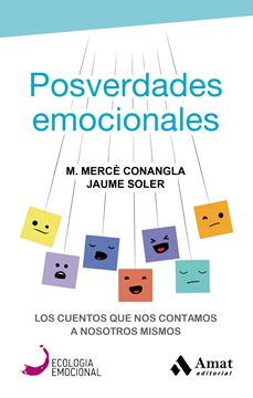 Posverdades emocionales, 2018 "Los cuentos que nos contamos a nosotros mismos"