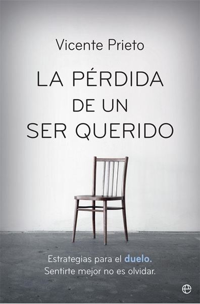 Pérdida de un ser querido, La "Estrategias para el duelo. Sentirte mejor no es olvidar"