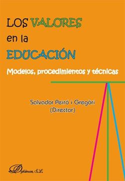 Los Valores en la Educación "Modelos, Procedimientos y Técnicas"