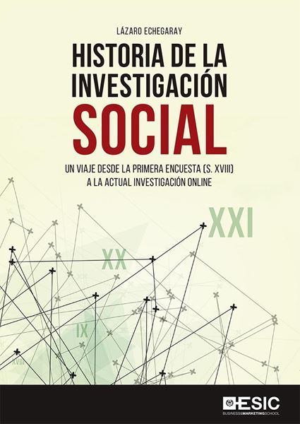 Historia de la investigacion social, 2018 "Un viaje desde la primera encuesta (S. XVIII) a la actual investigación"
