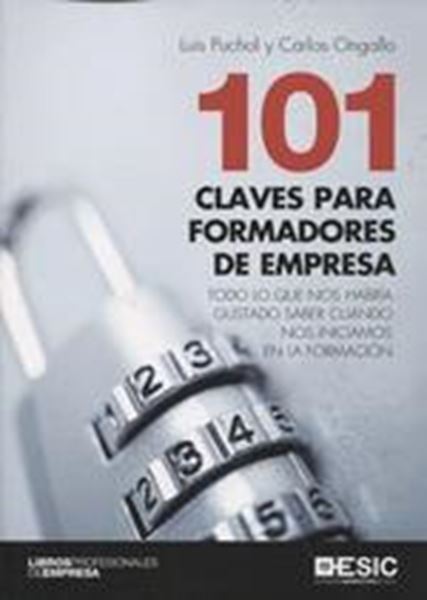 101 Claves para formadores de empresa, 2018 "Todo lo que nos habría gustado saber cuando nos iniciamos en la formación"