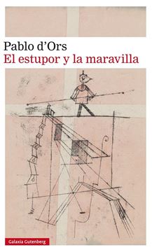 Estupor y la maravilla, El