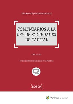 Comentarios a la Ley de Sociedades de Capital (3.ª Edición 2018) "Versión digital actualizada en Smarteca"