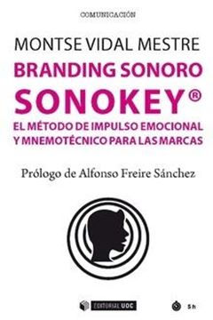 Branding Sonoro. Sonokey "El método de impulso emocional y Mnemotécnico para las marcas"