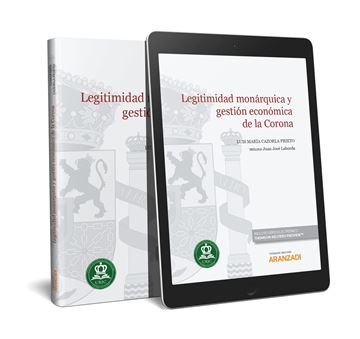 Legitimidad monárquica y gestión económica de la Corona (Papel + e-book), 2018