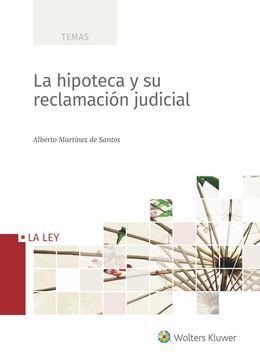 Hipoteca y su reclamación judicial, La ,2018