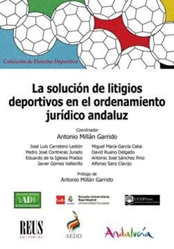 Solución de litigios deportivos en el ordenamiento jurídico andaluz, La, 2018