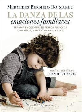 Danza de las emociones familiares, La, 2018 "Terapia Emocional Sistémica aplicada con niños, niñas y adolescentes"
