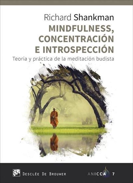Mindfulness, concentración e introspección, 2018 "Teoría y práctica de la meditación budista"