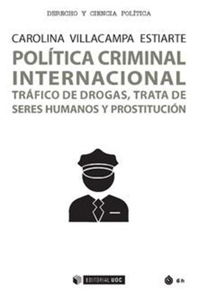 Política criminal internacional "Tráfico de drogas, trata de seres humanos y prostitución"