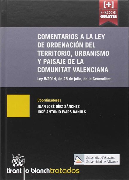 Comentarios a la Ley de Ordenación del Territorio, Urbanismo y Paisaje de la Comunidad Valenciana 2016 "Ley 5/2014, de 25 de julio, de la Generalitat"