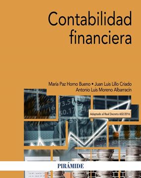 Contabilidad financiera 2018 "Adaptado al Real Decreto 602/2016"