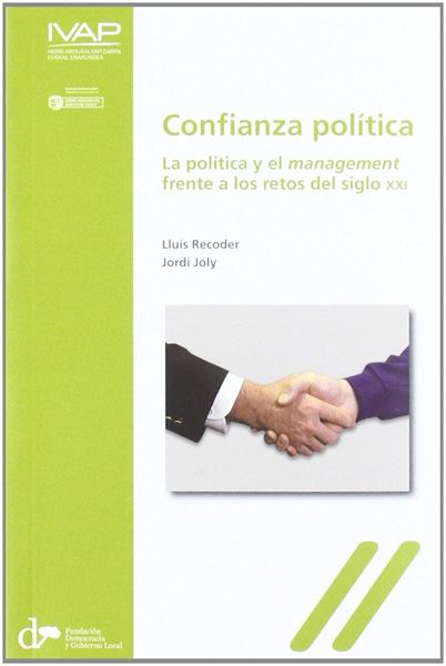 Confianza política "la política y el management frente a los retos del siglo XXI"