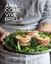Ama, come, vive, brilla "Cocina honesta para conquistar tu salud"