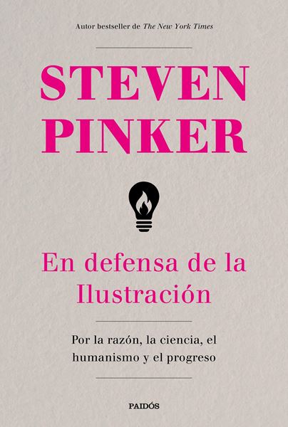 En defensa de la Ilustración "Por la razón, la ciencia, el humanismo y el progreso"