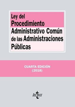 Ley del Procedimiento Administrativo Común de las Administraciones Públicas 4ªed. 2018