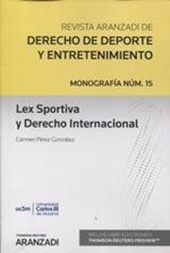 Lex sportiva y derecho internacional (monografía asociada a revista del deporte) nº 15