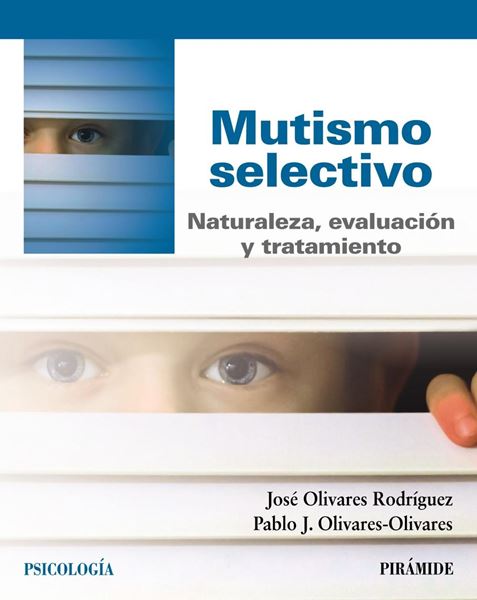 Mutismo selectivo, 2018 "Naturaleza, evaluación y tratamiento"
