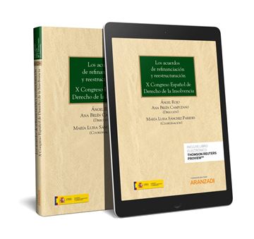 Los acuerdos de refinanciación y reestructuración. X Congreso Español de Derecho de la Insolvencia