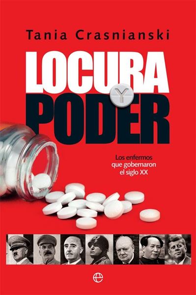 Locura y poder, 2018 "Los enfermos que gobernaron el siglo XX"