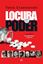 Locura y poder, 2018 "Los enfermos que gobernaron el siglo XX"